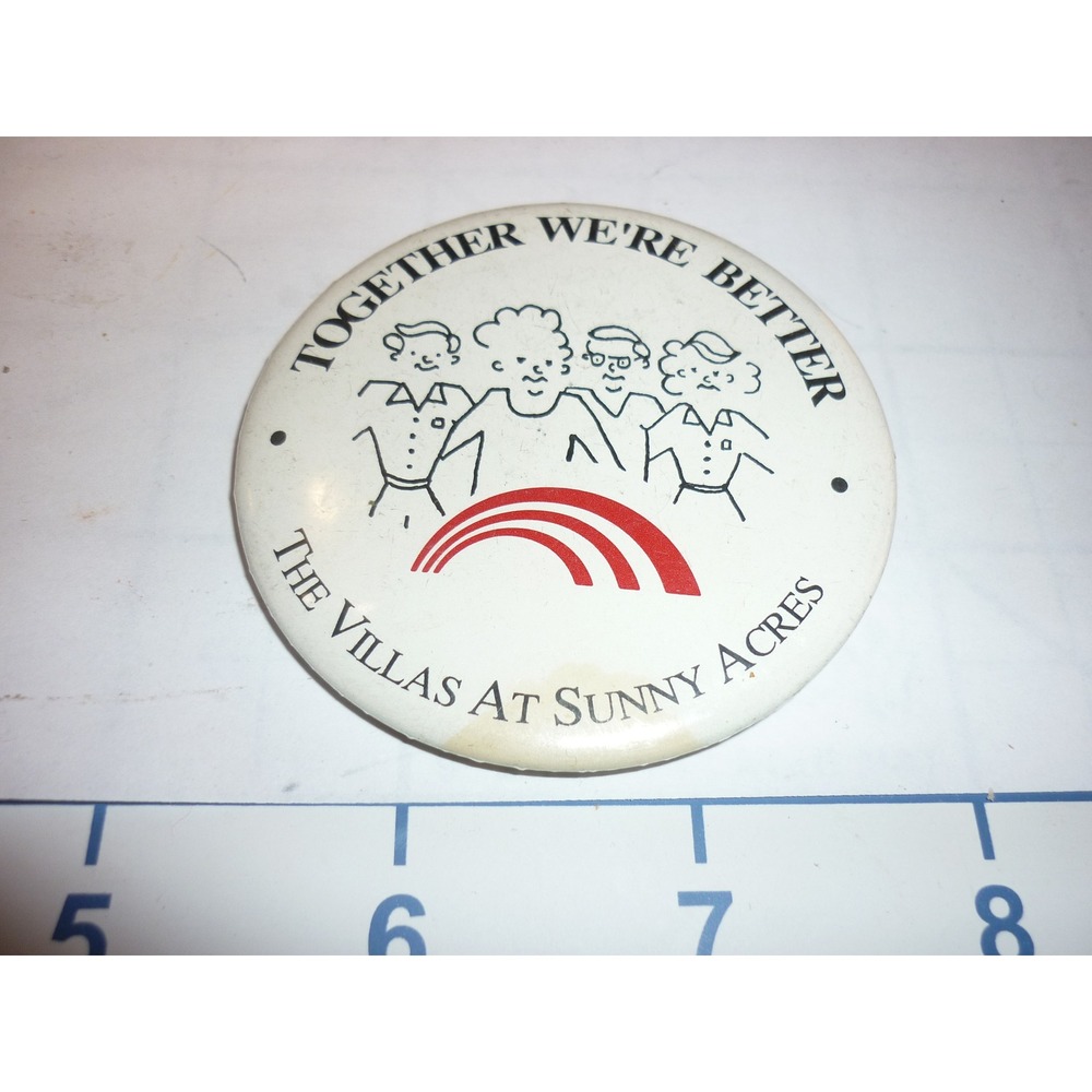 The Villas At Sunny Acres Together Were Better Collectible Pin